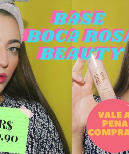 TESTANDO BASE BOCA ROSA BEAUTY l 8 HORAS DE USO