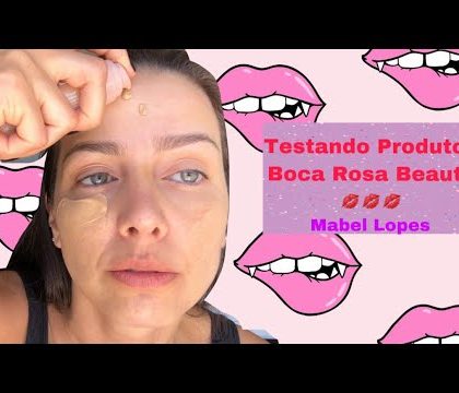 Testando produtos – Boca Rosa Beauty💋