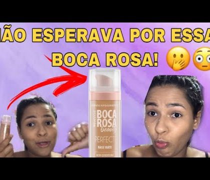 TESTANDO A BASE DA BOCA ROSA, fiquei DESACREDITADA!