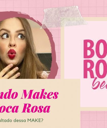 Testando as Makes Boca Rosa Beauty | Beatriz Paiva