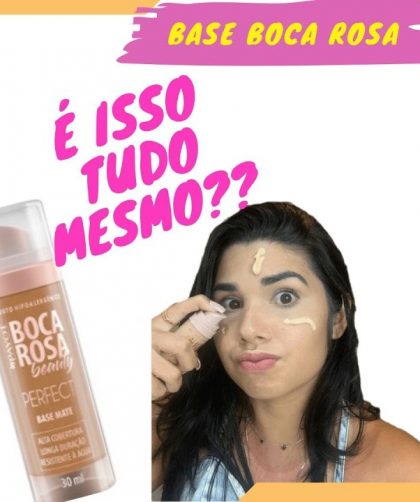 Testando a Base da  Boca Rosa