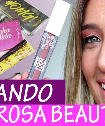 TESTANDO OS PRODUTOS – BOCA ROSA BEAUTY – SERÁ QUE GOSTEI?