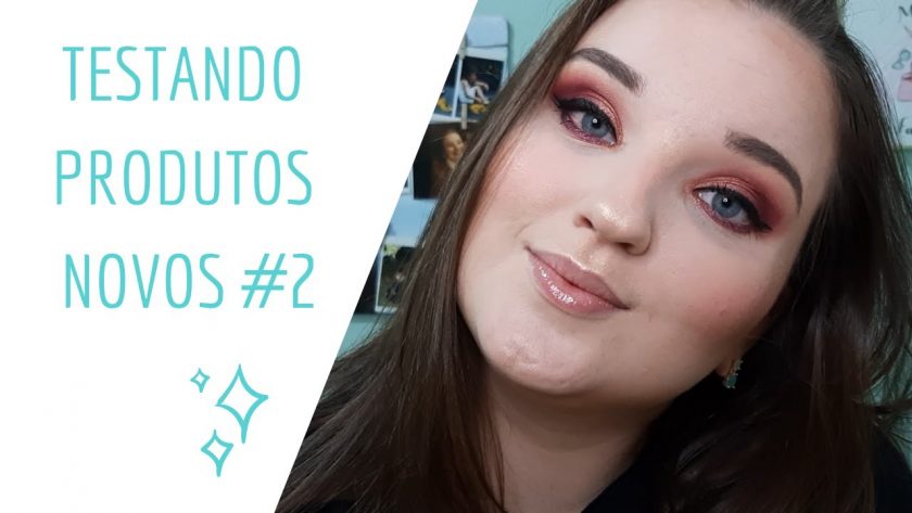 TESTANDO PRODUTOS NOVOS #2 – VALE A PENA?