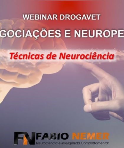 WEBINAR DROGAVET NEURONEGOCIAÇÕES E NEUROPERSUASÃO / FINANÇAS PESSOAIS E