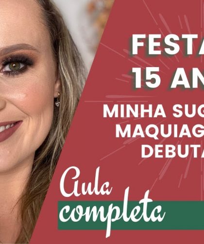 Aula completa: MAQUIAGEM PARA DEBUTANTE | Episódio 98