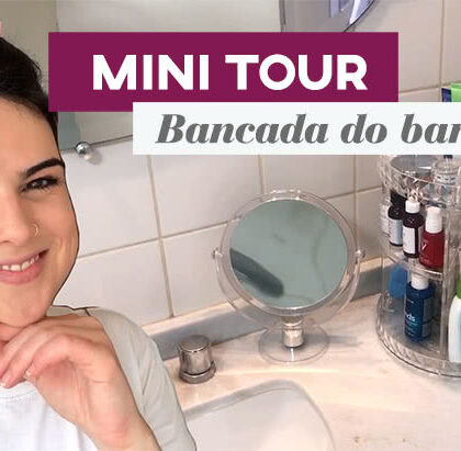 Um tour pelo banheiro: cosméticos e maquiagens!