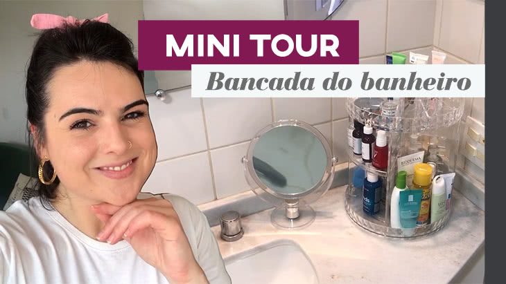 Um tour pelo banheiro: cosméticos e maquiagens!