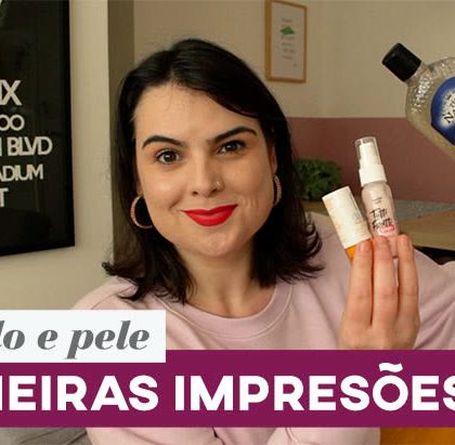 4 cosméticos que curti logo de cara! %